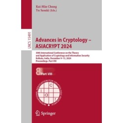 Advances in Cryptology – ASIACRYPT 2024: 30th International Conference on the Theory and Application of Cryptology and Information Security, Kolkata, India, December 9–13, 2024, Proceedings. Part VIII