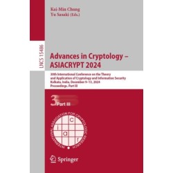 Advances in Cryptology – ASIACRYPT 2024: 30th International Conference on the Theory and Application of Cryptology and Information Security, Kolkata, India, December 9–13, 2024, Proceedings, Part III