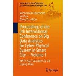 Proceedings of the 5th International Conference on Big Data Analytics for Cyber-Physical System in Smart City—Volume 1: BDCPS 2023, December 28–29, Fuyang, China