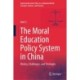 The Moral Education Policy System in China: History, Challenges, and Strategies