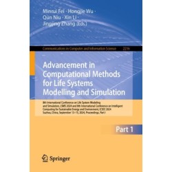 Advancement in Computational Methods for Life Systems Modelling and Simulation: 8th International Conference on Life System Modeling and Simulation, LSMS 2024 and 8th International Conference on Intelligent Computing for Sustainable Energy and Environment