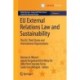 EU External Relations Law and Sustainability: The EU, Third States and International Organizations