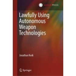 Lawfully Using Autonomous Weapon Technologies