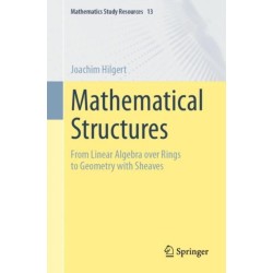 Mathematical Structures: From Linear Algebra over Rings to Geometry with Sheaves