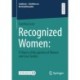 Recognized Women:: a theory of recognition of women and case studies