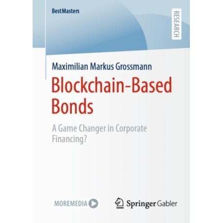 Blockchain-Based Bonds: A Game Changer in Corporate Financing