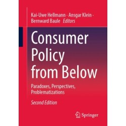 Consumer Policy from Below: Paradoxes, Perspectives, Problematizations
