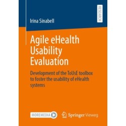 Agile eHealth Usability Evaluation: Development of the ToUsE toolbox to foster the usability of eHealth systems