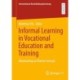 Informal Learning in Vocational Education and Training: Illuminating an Elusive Concept