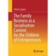 The Family Business as a Socialisation Context for the Children of Entrepreneurs