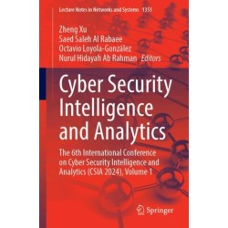 Cyber Security Intelligence and Analytics: The 6th International Conference on Cyber Security Intelligence and Analytics (CSIA 2024), Volume 1