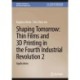 Shaping Tomorrow: Thin Films and 3D Printing in the Fourth Industrial Revolution 2: Applications