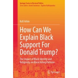 How Can We Explain Black Support For Donald Trump?: The Impact of Black Identity and Religiosity on Black Voting Patterns