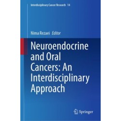 Neuroendocrine and Oral Cancers: An Interdisciplinary Approach