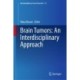 Brain Tumors: An Interdisciplinary Approach