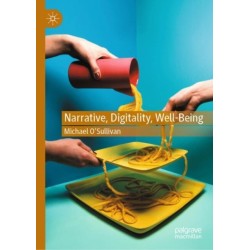 Narrative, Digitality, Well-Being