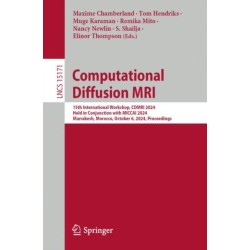 Computational Diffusion MRI: 15th International Workshop, CDMRI 2024, Held in Conjunction with MICCAI 2024, Marrakesh, Morocco, October 6, 2024, Proceedings
