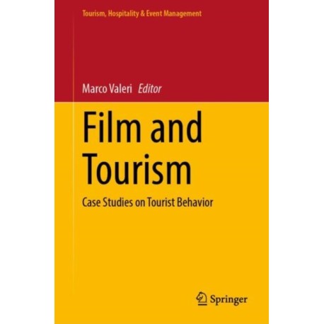 Film and Tourism: Case Studies on Tourist Behavior