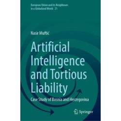 Artificial Intelligence and Tortious Liability: Case Study of Bosnia and Herzegovina