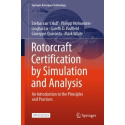 Rotorcraft Certification by Simulation and Analysis: An Introduction to the Principles and Practices