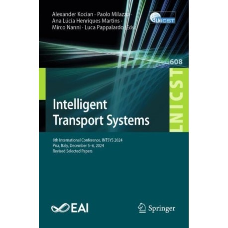 Intelligent Transport Systems: 8th International Conference, INTSYS 2024, Pisa, Italy, December 5–6, 2024, Revised Selected Papers