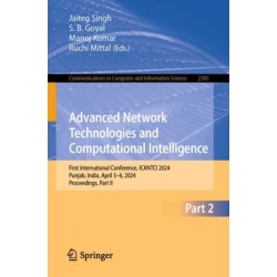 Advanced Network Technologies and Computational Intelligence: First International Conference, ICANTCI 2024, Punjab, India, April 5–6, 2024, Proceedings, Part II