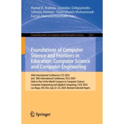 Foundations of Computer Science and Frontiers in Education: Computer Science and Computer Engineering: 20th International Conference, FCS 2024, and 20th International Conference, FECS 2024, Held as Part of the World Congress in Computer Science, Computer 