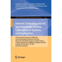 Internet Computing and IoT and Embedded Systems, Cyber-physical Systems, and Applications: 25th International Conference, ICOMP 2024, and 22nd International Conference, ESCS 2024, Held as Part of the World Congress in Computer Science, Computer Engineerin