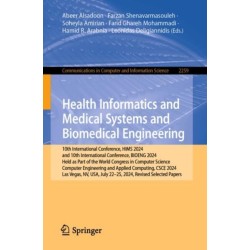 Health Informatics and Medical Systems and Biomedical Engineering: 10th International Conference, HIMS 2024, and 10th International Conference, BIOENG 2024, Held as Part of the World Congress in Computer Science, Computer Engineering and Applied Computing
