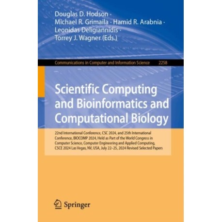 Scientific Computing and Bioinformatics and Computational Biology: 22nd International Conference, CSC 2024, and 25th International Conference, BIOCOMP 2024, Held as Part of the World Congress in Computer Science, Computer Engineering and Applied Computing