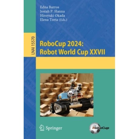 RoboCup 2024: Robot World Cup XXVII