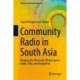 Community Radio in South Asia: Mapping the Alternative Mediascape in Nepal, India, and Bangladesh