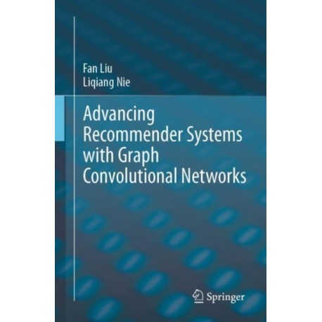 Advancing Recommender Systems with Graph Convolutional Networks