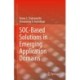 SOC-Based Solutions in Emerging Application Domains