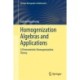 Homogenization Algebras and Applications: A Deterministic Homogenization Theory