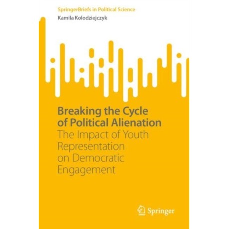 Breaking the Cycle of Political Alienation: The Impact of Youth Representation on Democratic Engagement