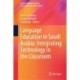 Language Education in Saudi Arabia: Integrating Technology in the Classroom