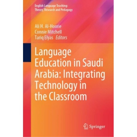 Language Education in Saudi Arabia: Integrating Technology in the Classroom