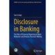 Disclosure in Banking: The Role of Financial Reporting in Bank Behaviors and Investor Decision-Making