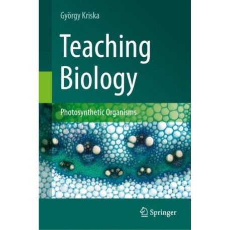 Teaching Biology: Photosynthetic Organisms