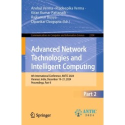 Advanced Network Technologies and Intelligent Computing: 4th International Conference, ANTIC 2024, Varanasi, India, December 19–21, 2024, Proceedings, Part II