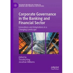 Corporate Governance in the Banking and Financial Sector: Innovations and Adaptations in a Changing Landscape