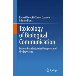 Toxicology of Biological Communication: Lessons from Endocrine Disruptors and the Exposome