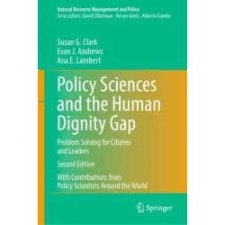 Policy Sciences and the Human Dignity Gap: Problem Solving for Citizens and Leaders