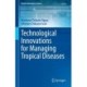 Technological Innovations for Managing Tropical Diseases