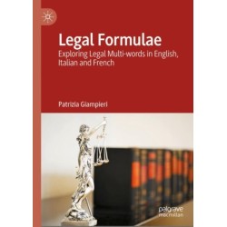 Legal Formulae: Exploring Legal Multi-words in English, Italian and French