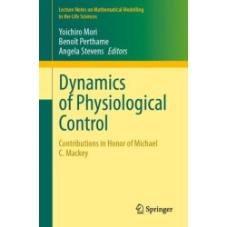 Dynamics of Physiological Control: Contributions in Honor of Michael C. Mackey