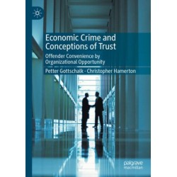 Economic Crime and Conceptions of Trust: Offender Convenience by Organizational  Opportunity