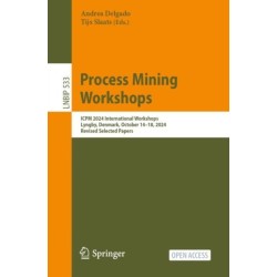 Process Mining Workshops: ICPM 2024 International Workshops, Lyngby, Denmark, October 14–18, 2024, Revised Selected Papers