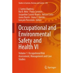 Occupational and Environmental Safety and Health VI: Volume 1: Occupational Risk Assessment, Management and Case Studies